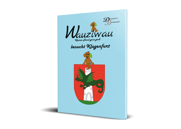 Wauziwau besucht Klagenfurt - Kinderbuch